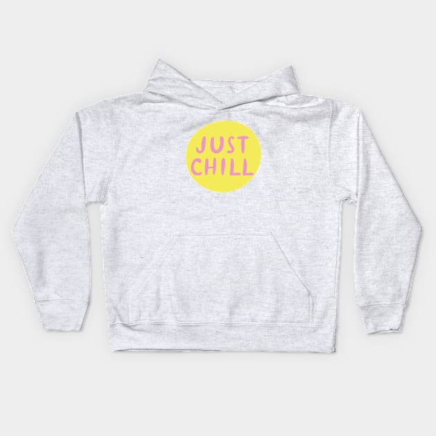 Just Chill Kids Hoodie by NJORDUR